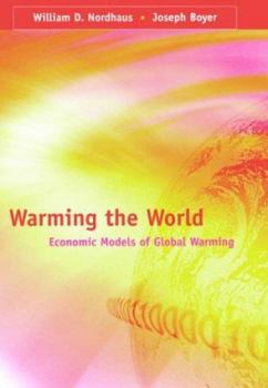 Hardcover Warming the World: Economic Models of Global Warming Book