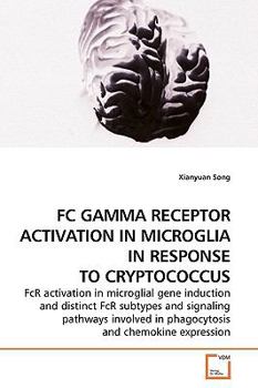 Paperback FC Gamma Receptor Activation in Microglia in Response to Cryptococcus Book