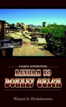 Return to Donkey Gulch: Cade's Adventure