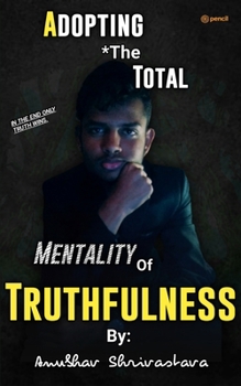 Paperback Adopting The Total Mentality Of Truthfulness Book