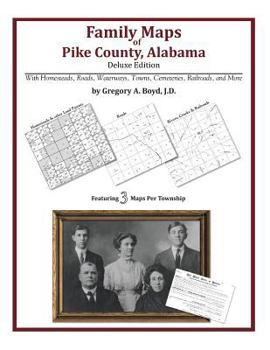 Paperback Family Maps of Pike County, Alabama, Deluxe Edition Book