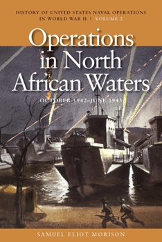 Paperback Operations in North African Waters, October 1942-June 1943: History of United States Naval Operations in World War II, Volume 2 Volume 2 Book