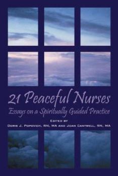 Paperback 21 Peaceful Nurses: Essays on a Spiritually Guided Practice Book