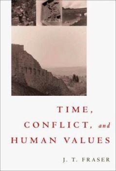 Hardcover Time, Conflict, and Human Values Book