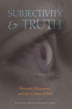 Paperback Subjectivity and Truth: Foucault, Education, and the Culture of Self Book
