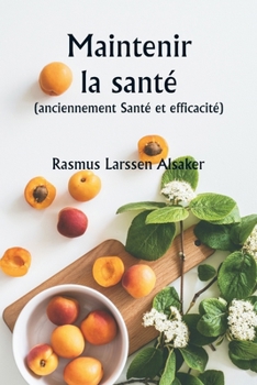 Paperback Maintenir la santé (anciennement Santé et efficacité) [French] Book