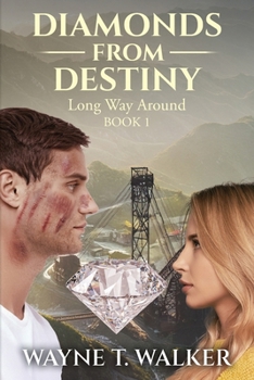 Paperback Diamonds From Destiny: Book 1 - Long Way Around Book