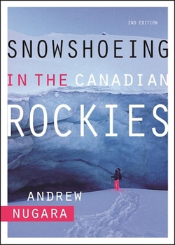 Paperback Snowshoeing in the Canadian Rockies Book