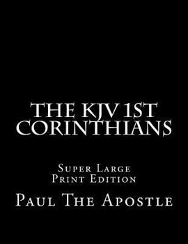 Paperback The KJV 1st Corinthians: Super Large Print Edition [Large Print] Book