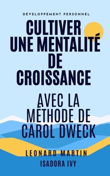 Paperback Cultiver une Mentalité de Croissance avec la Méthode de Carol Dweck [French] Book