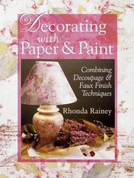 Hardcover Decorating with Paper & Paint: Combining Decoupage & Faux Finish Techniques Book