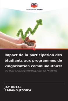 Impact de la participation des étudiants aux programmes de vulgarisation communautaire (French Edition)