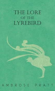 Hardcover The Lore of the Lyrebird Book