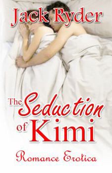 Paperback The Seduction of Kimi: Romance Erotica Book