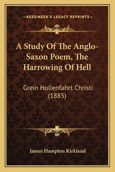 A Study Of The Anglo-Saxon Poem, The Harrowing Of Hell: Grein Hollenfahrt Christi