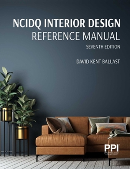 Paperback Ppi Ncidq Interior Design Reference Manual, Seventh Edition Book