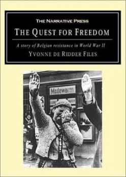 Paperback The Quest for Freedom: Belgian Resistance in World War II Book