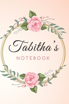 Paperback TABITHA'S Customized Floral Notebook / Journal 6x9 Ruled Lined 120 Pages School Degree Student Graduation university: TABITHA'S Personalized Name With Book