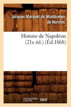 Histoire de Napola(c)on (21e A(c)D.) (A0/00d.1868)