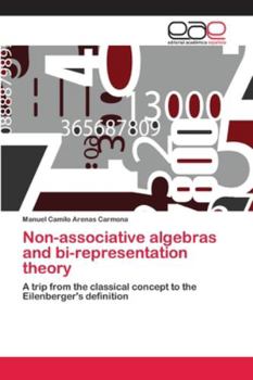 Paperback Non-associative algebras and bi-representation theory Book