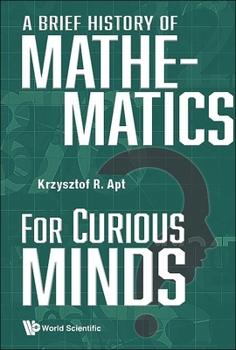 Paperback A Brief History of Mathematics for Curious Minds Book