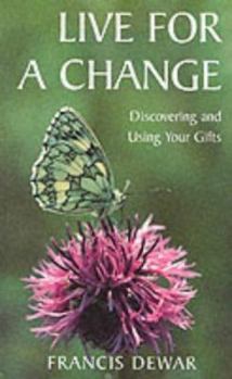 Paperback Live for Change: Discovering and Using Your Gifts Book