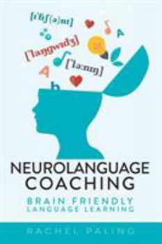 Paperback Neurolanguage Coaching: Brain Friendly Language Learning Book