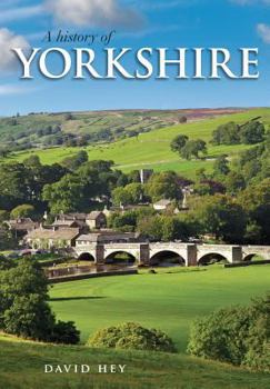 Hardcover A History of Yorkshire: 'County of the Broad Acres' Book