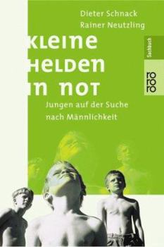 Paperback Kleine Helden in Not. Jungen auf der Suche nach Männlichkeit. [German] Book