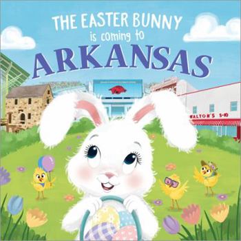 Hardcover The Easter Bunny Is Coming to Arkansas Book