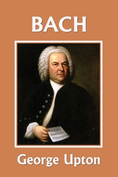 Paperback Johann Sebastian Bach (Yesterday's Classics) Book