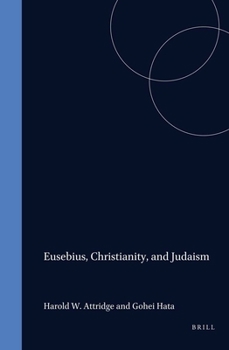 Hardcover Eusebius, Christianity, and Judaism Book
