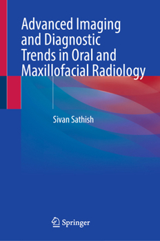 Hardcover Advanced Imaging and Diagnostic Trends in Oral and Maxillofacial Radiology Book