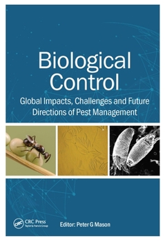 Hardcover Biological Control: Global Impacts, Challenges and Future Directions of Pest Management Book