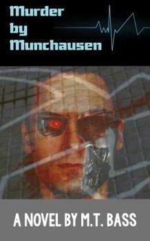 Murder by Munchausen (Murder by Munchausen Sci-Fi Police Techno-Thrillers)