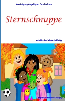 Paperback Sternschnuppe wird in der Schule bel?stig [German] Book