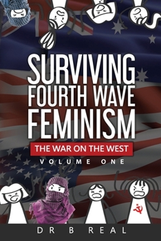 Paperback Surviving Fourth Wave Feminism: The War on the West Book