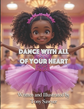 Paperback Dance With All of Your Heart Book