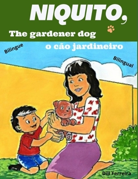Paperback Niquito, the gardener dog - Niquito, o cão jardineiro Book