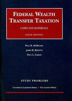 Paperback Study Problems to Accompany Federal Wealth Transfer Taxation (Coursebook) Book