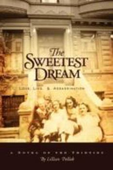 The Sweetest Dream: Love, Lies, & Assassination
