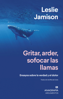 Paperback Gritar, Arder, Sofocar Las Llamas [Spanish] Book