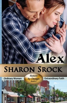 Alex - Book #15 of the Ladies of Garfield