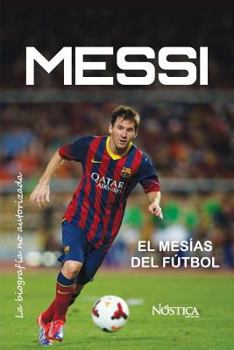 Paperback Messi: El Mesías del Fútbol [Spanish] Book