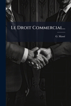 Paperback Le Droit Commercial... [French] Book