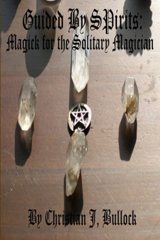 Paperback Guided By Spirits: Magick for the Solitary Magician Book