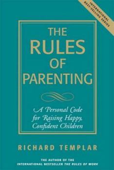 Paperback The Rules of Parenting: A Personal Code for Raising Happy Confident Children Book