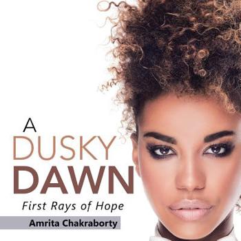 Paperback A Dusky Dawn: First Rays of Hope Book