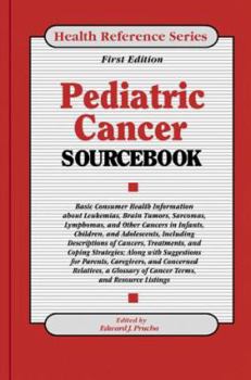 Hardcover Pediatric Cancer Sourcebook: Basic Consumer Health Information... Book
