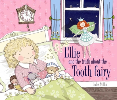 Hardcover Ellie and the Truth about the Tooth Fairy Book